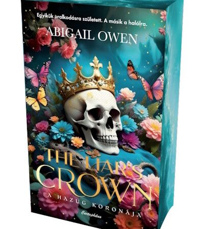 abigail-owen-the-liars-crown-a-hazug-koronaja-eldekoralt