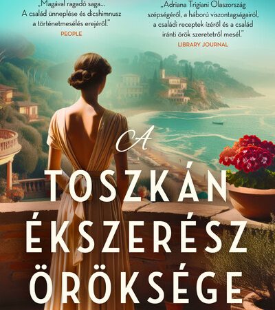 adriana-trigiani-a-toszkan-ekszeresz-oroksege