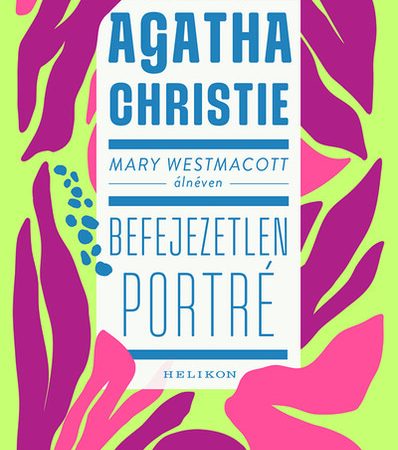 agatha-christie-mary-westmacott-befejezetlen-porte