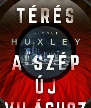 aldous-huxley-visszateres-a-szep-uj-vilaghoz-uj-kiadas