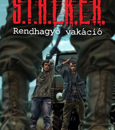 alekszej-gravickij-s-t-a-l-k-e-r-rendhagyo-vakacio