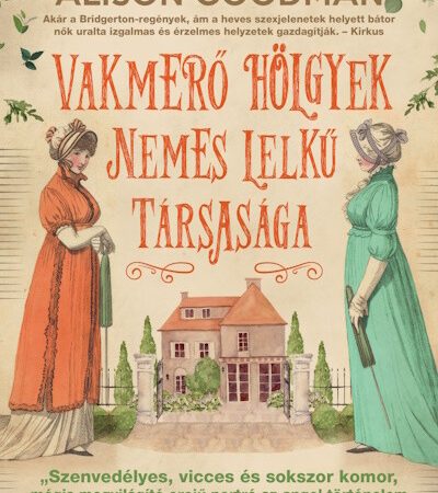 alison-goodman-vakmero-holgyek-nemes-lelku-tarsasaga-vakmero-holgyek-1