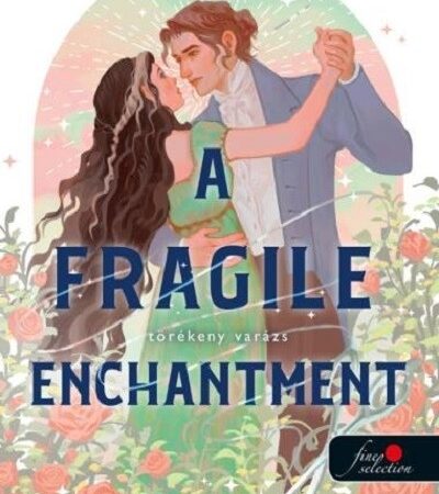 allison-saft-a-fragile-enchantment-torekeny-varazs