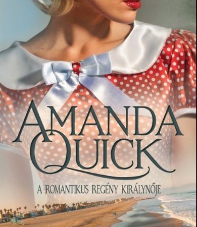 amanda-quick-a-lany-aki-kamforra-valt
