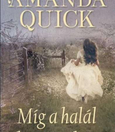 amanda-quick-mig-a-halal-el-nem-valaszt