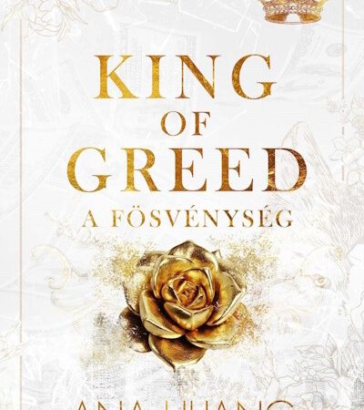 ana-huang-king-of-greed-a-fosvenyseg-eldekoralt