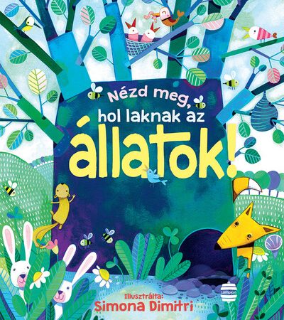 anna-milbourne-nezd-meg-hol-laknak-az-allatok-nezd-meg-uj-kiadas