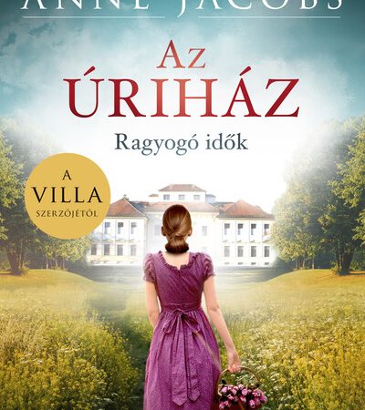 anne-jacobs-az-urihaz-ragyogo-idok