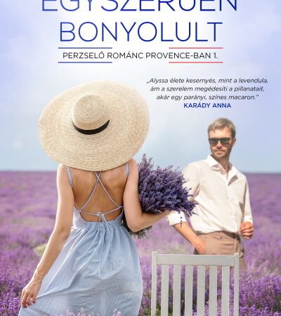 anne-l-green-egyszeruen-bonyolult-perzselo-romanc-provence-ban-1