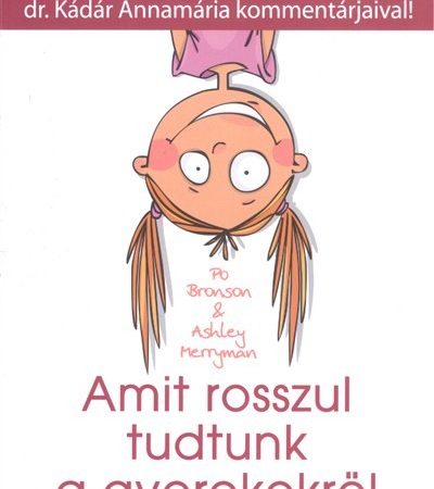 ashley-merryman-amit-rosszul-tudtunk-a-gyerekekrol