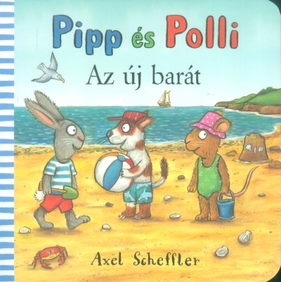 axel-scheffler-pipp-es-polli-az-uj-barat-lapozo