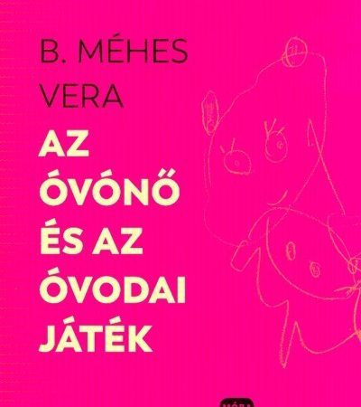 b-mehes-vera-az-ovono-es-az-ovodai-jatekok