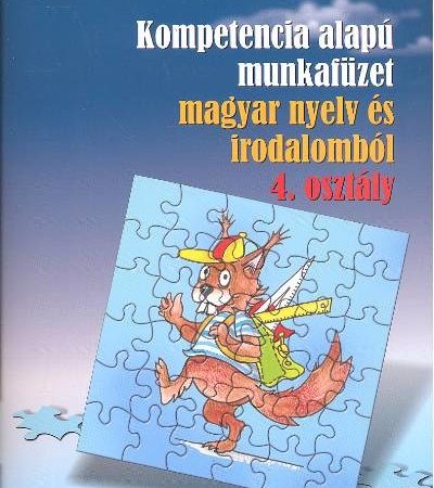 bacsi-janos-kompetencia-alapu-munkafuzet-magyar-nyelv-es-irodalombol-4-osztaly