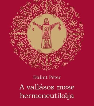 balint-peter-a-vallasos-mese-hermeneutikaja