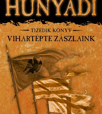 ban-mor-hunyadi-10-vihartepte-zaszlaink-4-kiadas