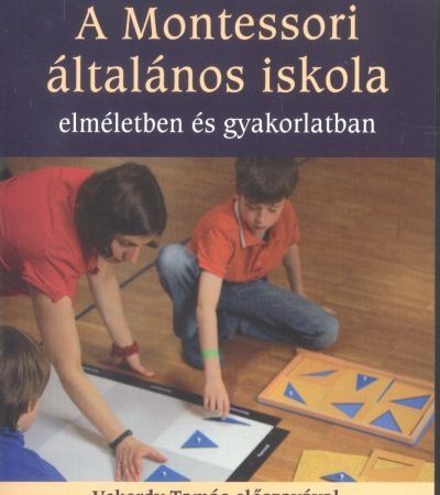 barbara-stein-a-montessori-altalanos-iskola-elmeletben-es-gyakorlatban