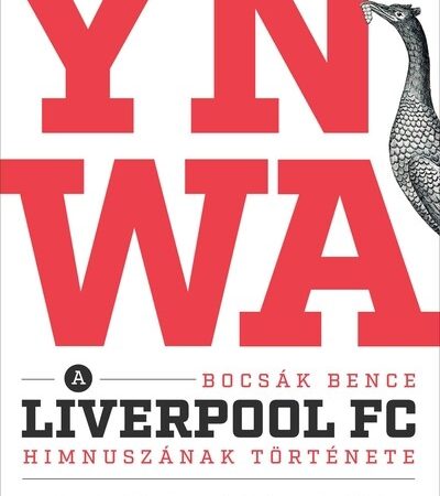 bocsak-bence-ynwa-a-liverpool-fc-himnuszanak-tortenete
