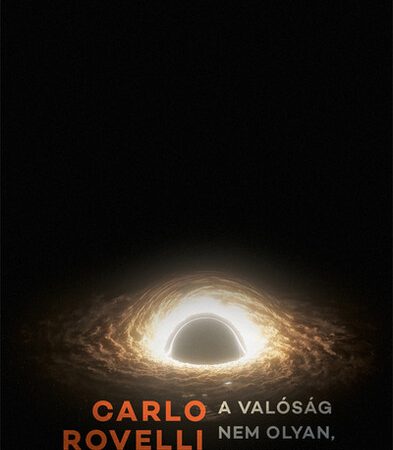 carlo-rovelli-a-valosag-nem-olyan-amilyennek-latjuk-a-dolgok-elemi-szerkezete-2-kiadas