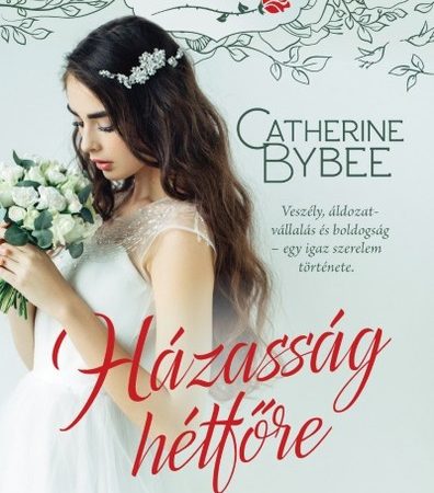 catherine-bybee-hazassag-hetfore-voros-rozsa-tortenetek