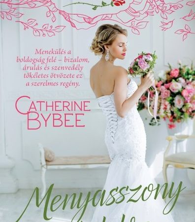 catherine-bybee-menyasszony-pentekre-voros-rozsa-tortenetek