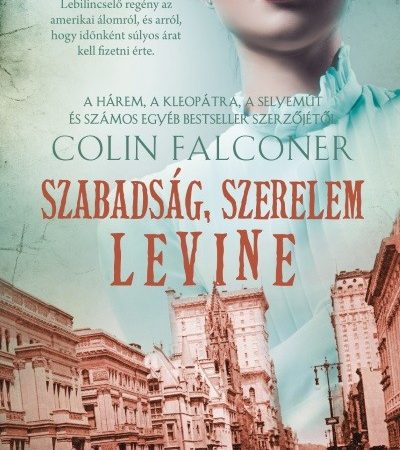 colin-falconer-szabadsag-szerelem-levine
