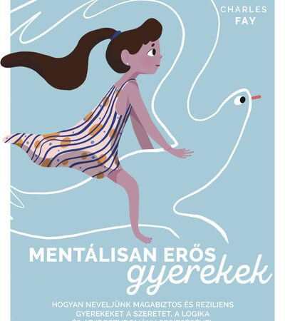 daniel-g-amen-mentalisan-eros-gyerekek-hogyan-neveljunk-magabiztos-es-reziliens-gyerekeket-a-szeretet-a-logika-es-az-idegtudomany-segitsege