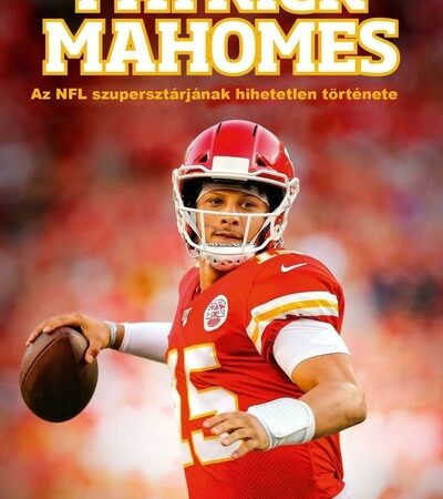 daniel-jensen-patrick-mahomes-az-nfl-szupersztarjanak-hihetetlen-tortenete