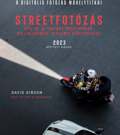 david-gibson-streetfotozas-2023-lepj-tul-az-unalmas-varosfotokon-keszits-szellemes-streetfotokat-a-digitalis-fotozas-muhelytitkai-uj