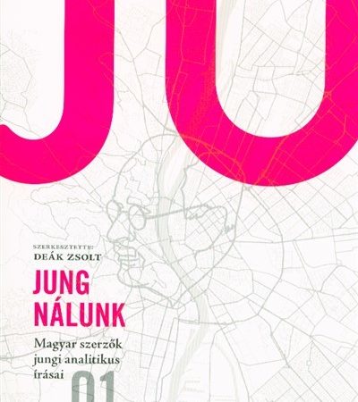 deak-zsolt-jung-nalunk-magyar-szerzok-jungi-analitikus-irasai-01
