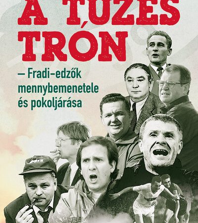 denes-tamas-a-tuzes-tron-fradi-edzok-mennybemenetele-es-pokoljarasa