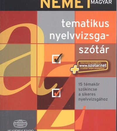 domok-szilvia-nemet-magyar-tematikus-nyelvvizsgaszotar-15-temakor-szokincse-a-sikeres-nyelvvizsgahoz