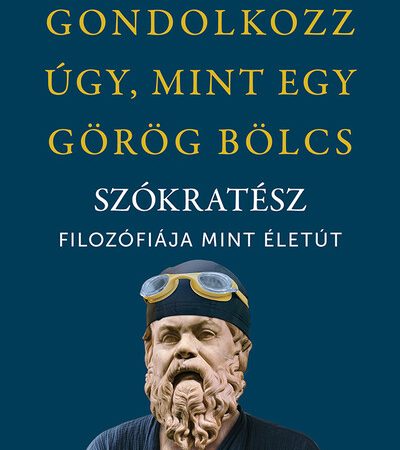 donald-robertson-gondolkozz-ugy-mint-egy-gorog-bolcs-szokratesz-filozofiaja-mint-eletut