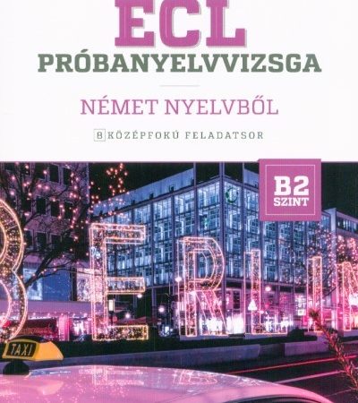 dr-hetyei-judit-ecl-probanyelvvizsga-nemet-nyelvbol-8-kozepfoku-feladatsor-b2-szint-cd-vel