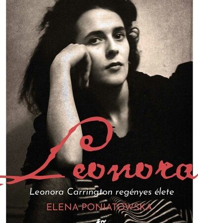 elena-poniatowska-leonora-leonora-carrington-regenyes-elete