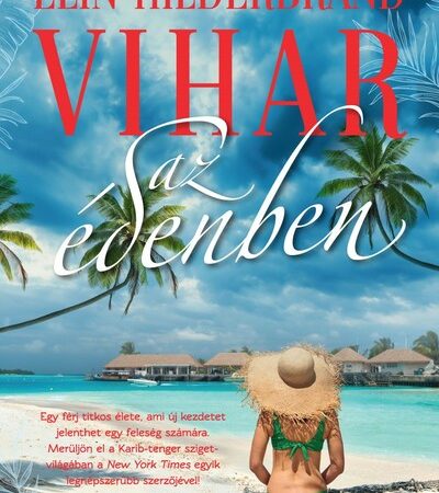 elin-hilderbrand-vihar-az-edenben-eden-trilogia-1-eldekoralt