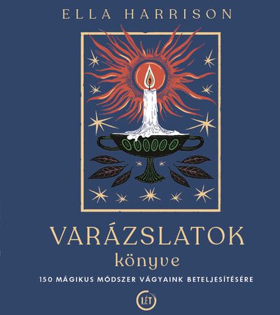 ella-harrison-varazslatok-konyve-150-magikus-modszer-vagyaink-beteljesitesere