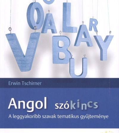 erwin-tschirner-angol-szokincs-a-leggyakoribb-szavak-tematikus-gyujtemenye
