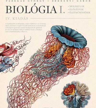 fazekas-gyorgy-biologia-i-molekulak-elolenyek-eletmukodesek-4-kiadas
