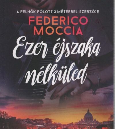 federico-moccia-ezer-ejszaka-nelkuled