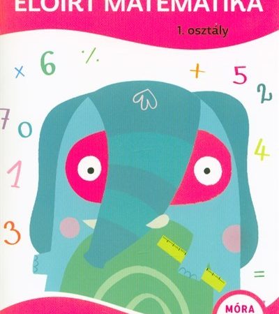 forgacs-tiborne-eloirt-matematika-1-osztaly-matematika-gyakorlofuzet