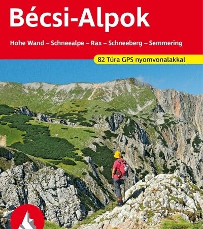 franz-hauleitner-becsi-alpok-hohe-wand-schneealpe-rax-schneeberg-semmering-82-tura-gps-nyomvonalakkal-rother-turakalauz