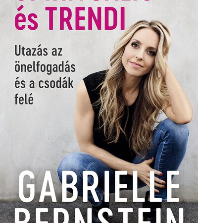 gabrielle-bernstein-spiritualis-es-trendi-utazas-az-onelfogadas-es-a-csodak-fele