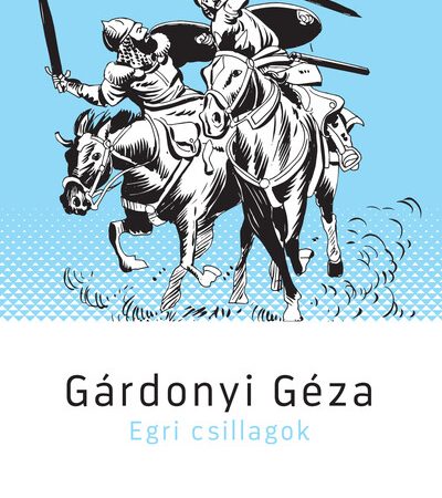 gardonyi-geza-egri-csillagok-talentum-diakkonyvtar-uj-kiadas