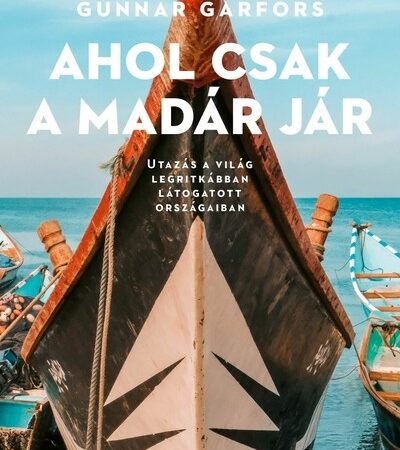 gunnar-garfors-ahol-csak-a-madar-jar