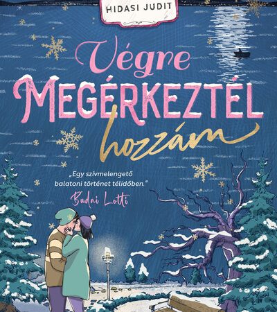 hidasi-judit-vegre-megerkeztel-hozzam