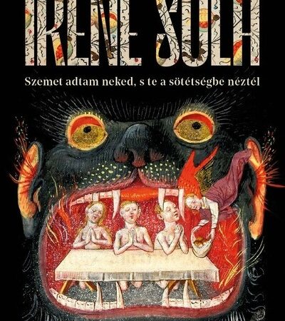 irene-sola-szemet-adtam-neked-s-te-a-sotetsegbe-neztel