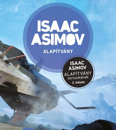 isaac-asimov-alapitvany-alapitvany-sorozat-3-uj-kiadas
