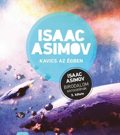 isaac-asimov-kavics-az-egben-birodalom-sorozat-3-kotete-uj-kiadas