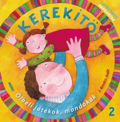 j-kovacs-judit-kerekito-2-olbeli-jatekok-mondokak-letoltheto-hanganyaggal-6-kiadas
