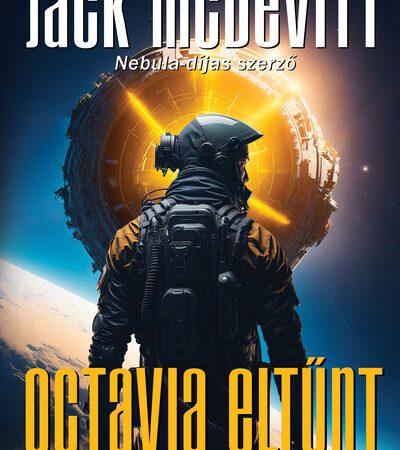 jack-mcdevitt-octavia-eltunt-az-alex-benedict-sorozat-nyolcadik-kotete